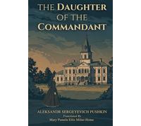 The Daughter of the Commandant: A Russian Romance