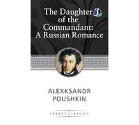 The Daughter of the Commandant: Love, Betrayal, and Societal Expectations in 18th Century Russia