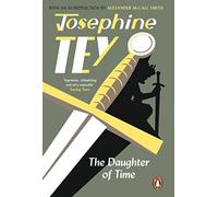The Daughter Of Time: A gripping historical mystery