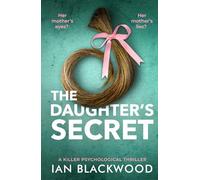 The Daughter's Secret: a killer psychological thriller