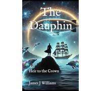 The Dauphin: Heir to the Crown