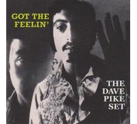 THE DAVE PIKE SET - Got the Feelin'