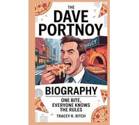 THE DAVE PORTNOY BIOGRAPHY: ONE BITE, EVERYONE KNOWS THE RULES