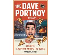 THE DAVE PORTNOY BIOGRAPHY: ONE BITE, EVERYONE KNOWS THE RULES