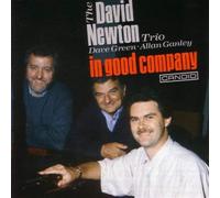 The David Newton Trio - In Good Company