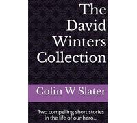 The David Winters Collection: Two compelling short stories in the life of our hero...