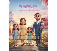 The Davidson Family Easter Journey: A 7-Day Countdown to Easter for Children