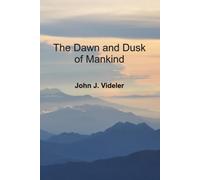 The Dawn & Dusk of Mankind: A Genesis based on biological evidence