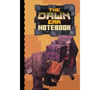 THE DAWN ERA Notebook, Official Mush Co product,: Tyrannosaurus Rex Cover, 150 Pages, Lined Paper, Colorful Video Gamer Game, Blocky 3D
