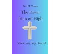 The Dawn from on High: Advent Prayer Journal 2025