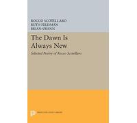 The Dawn is Always New: Selected Poetry of Rocco Scotellaro (Princeton Legacy Library)