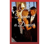 The Dawn of a Dancer