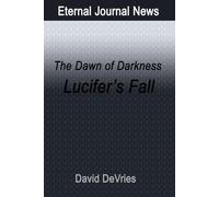 The Dawn of Darkness: Lucifer's Fall