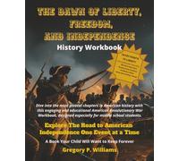 The Dawn of Liberty, Freedom & Independence - 250th Anniversary- Explore the Road to American Independence Workbook: American Revolution and ... students on 18 Significant Events in History