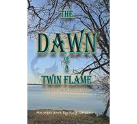 The Dawn of Twin Flames: A Divine Feminine's Point of View