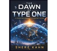 The Dawn of Type One: A Vision for Humanity’s Planetary Future