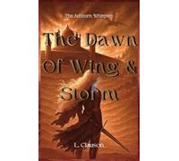 The Dawn Of Wing And Storm