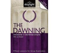 The Dawning: Christianity in the Roman Empire