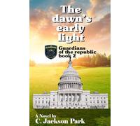 The dawn's early light - The guardians of the republic, Book 2