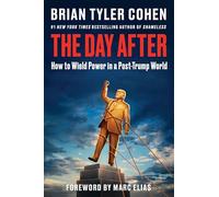 The Day After: How to Wield Power in a Post-trump World
