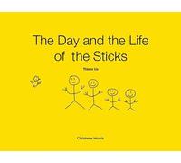 The Day and the Life of the Sticks: This is Us