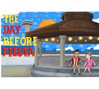 The Day Before Fiesta