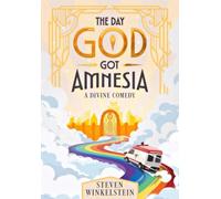 The Day God Got Amnesia: A Divine Comedy: 1