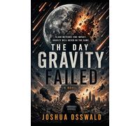 THE DAY GRAVITY FAILED