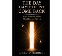 The Day I Almost Didn't Come Back: What Survival Revealed About Life and Purpose
