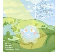 The Day I Became Rain