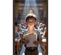 The Day I Chose Faith Over Fear: 15