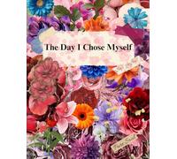 The day I Chose Myself - Writing Journal : 90 GSM, Ruled, Paperback.