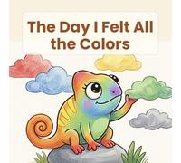 The Day I Felt All the Colors