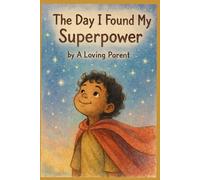 The Day I Found My Superpower!