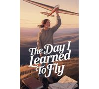 The Day I Learned to Fly: 10