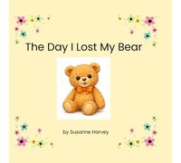 The Day I Lost My Bear