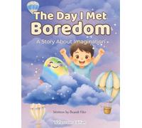 The Day I Met Boredom: A Story About Imagination