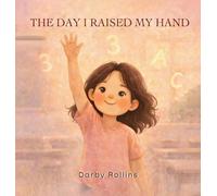 The Day I Raised My Hand