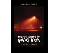 The Day I Wandered to the Ghost Town