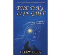 The Day Life Quit