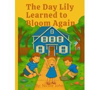 The Day Lily Learned to Bloom Again