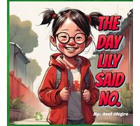 The Day Lily Said No.
