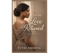 The Day Love Returned: A Lagos Hearts Romance: 9