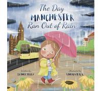 The Day Manchester Ran Out Of Rain