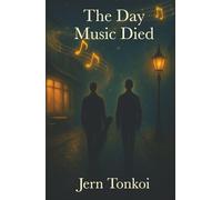 The Day Music Died: A queer speculative romance of memory, longing, and the magic of being seen