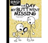 The Day My Butt Went Missing: 3