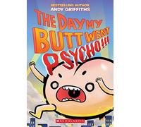 The Day My Butt Went Psycho!