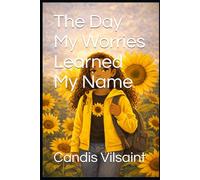 The Day My Worries Learned My Name