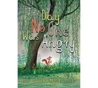 The Day No One Was Angry (Gecko Press Titles)