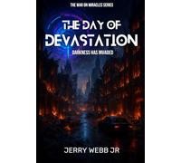 The Day of Devastation: Darkness Has Invaded